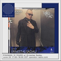 PINKMAN 10 YEARS w/ Ernestas Sadau
