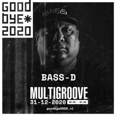 Bass-D - Multigroove - Goodbye 2020 Liveset