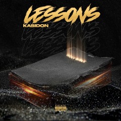 Kasidon - Lessons (Prod. DillyGotItBumpin)
