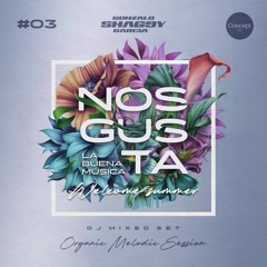 NOS GUSTA La Buena Música Vol.3 (Welcome Summer) Mixed Set By Gonzalo Shaggy Garcia 🔥🎛️❤️🎼