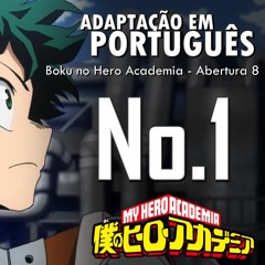 No. 1 (Boku no Hero Academia Season  5 - Abertura em Português) Nato Vieira