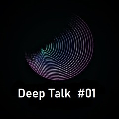 Deep Talk #01 - Deep House Mix By DJ Encore