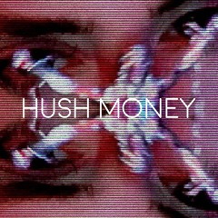 Hush Money (Prod. Ill Instrumentals)