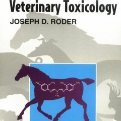 Read [KINDLE PDF EBOOK EPUB] Veterinary Toxicology (Practical Veterinarian) by  Joseph D. Roder DVM