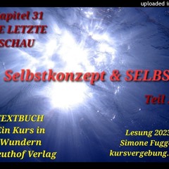 TEXTBUCH K31 V Teil 2 Selbstkonzept & SELBST Ein Kurs in Wundern Lesung 2023 Simone Fugger