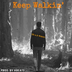 Keep Walkin' - Kb x A-Woken (Prod. By KBeats)