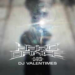 Hard Dance 140 : DJ Valentimes