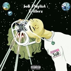 SoB Playlist : Trillerz