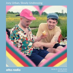 Joey Urban, Slowly Undressing - 18.06.21