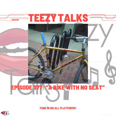 Episode 377: “A bike with NO seat”