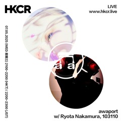 awaport w/ Ryota Nakamura, 103110 - 07/05/2025
