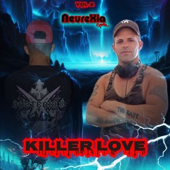 NEUREXIA @ Killer Love Vol.2 (Set July 2024)