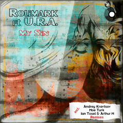 Rolimark Feat. U.R.A. - My Sin (Ian Tosel & Arthur M Remix) [Try That Records]