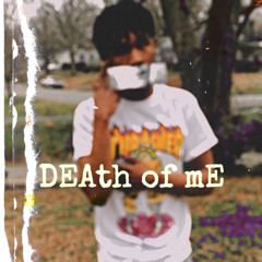 DEAtH of mE