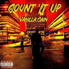 Vanilla Cain - Count It Up (prod.Dhyan Soni)