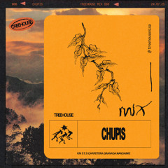 TREEHOUSE Mix 006: Chupis