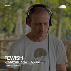 Grooves and Moves 055 | Fewish