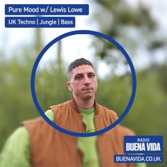 Pure Mood w/ Lewis Lowe & Brunnera - Radio Buena Vida 27.01.23
