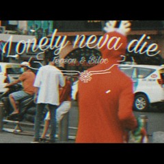 Lonely neva die - Teoson ft Biloc