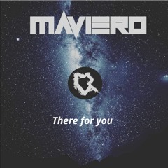 Maviero - There For You