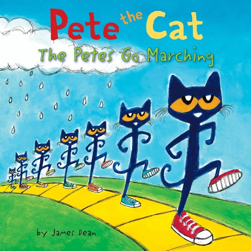 PETE THE CAT: THE PETES GO MARCHING by James Dean