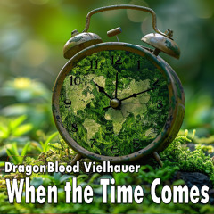 When the Time Comes