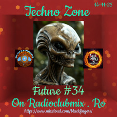 01 TECHNO ZONE FUTURE #34 ON RADIOCLUBMIX .RO 14-11-25