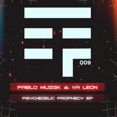 Pablo Muzi3k, Va Leon - Psychedelic Prophecy (Original Mix)