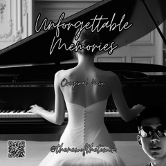 Unforgettable Memories (Original Mix)