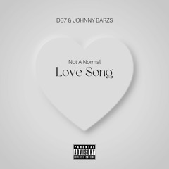 Db7 & Johnny Barzs - Not A Normal Love Song