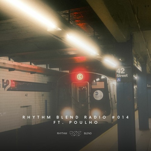 Rhythm Blend Radio #014 | ft. Poulho