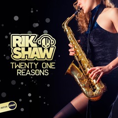 Rik Shaw - Twenty One Reasons