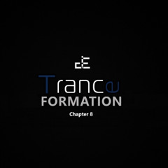 Trance-Formation [Chapter 8]