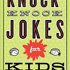 Download (PDF) Knock Knock Jokes for Kids: Knock Knock Jokes for Kids (Joke Book & Gift Idea for