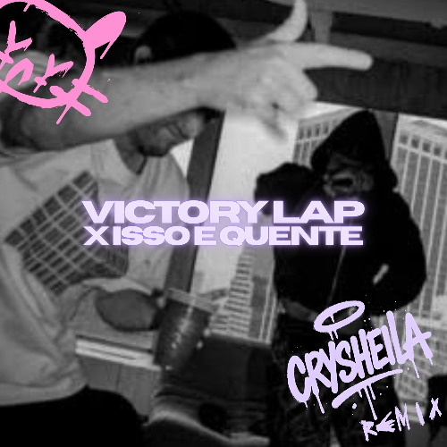 CRYSHEILA x Onadio Leonardo x Fred Again x XNYWOLF - Isso E Quente Victory Lap ( CRYSHEILA EDIT )