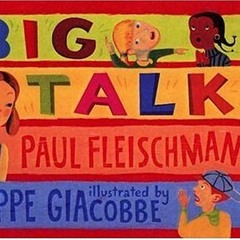 free PDF 📔 Big Talk: Poems for Four Voices by  Paul Fleischman &  Beppe Giacobbe EPU