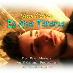 Es Arte Tenerte (Prod. RayanOfficial)