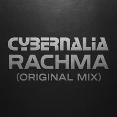 Cybernalia - Rachma (Original Mix)