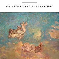 [Read] [PDF EBOOK EPUB KINDLE] You Are Gods: On Nature and Supernature by  David Bent