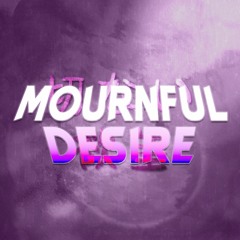 Mournful Desire