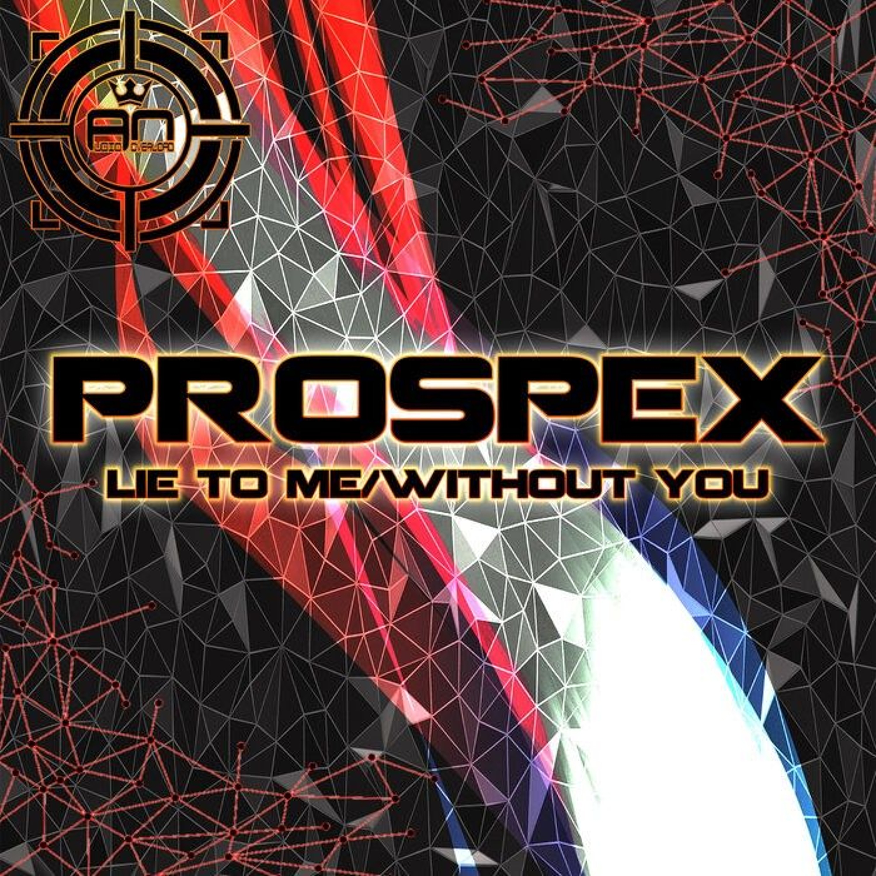 Prospex - Lie To Me / Without You  Audio Overload Records - AOR245 OUT NOW!!! episode artwork