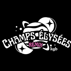 CHAMPS ELYSEE REMIX