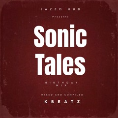 Jazzo Hub Presents Sonic Tales Mixed By Kbeatz Rsa