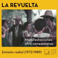 Manifestaciones afro venezolanas *La Revuelta 1972-89