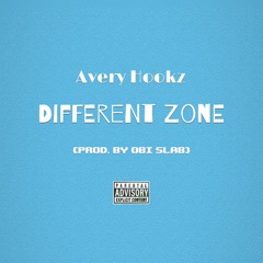 Avery Hookz - Different Zone (Prod. By Obi Slab)