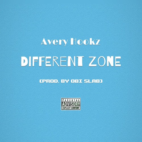 Avery Hookz - Different Zone (Prod. By Obi Slab)