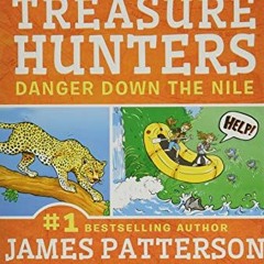 [ACCESS] EPUB 📝 Treasure Hunters: Danger Down the Nile (Treasure Hunters, 2) by  Jam