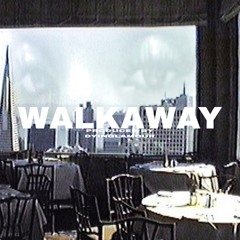 walkaway [prod. dyinglamour]