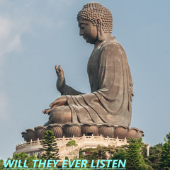 Will They Ever Listen