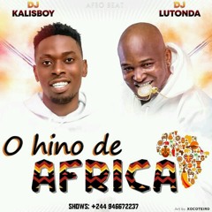 Dj Kalisboy Dj Lutonda - Hino de África (Afro Beat) (made with Spreaker)